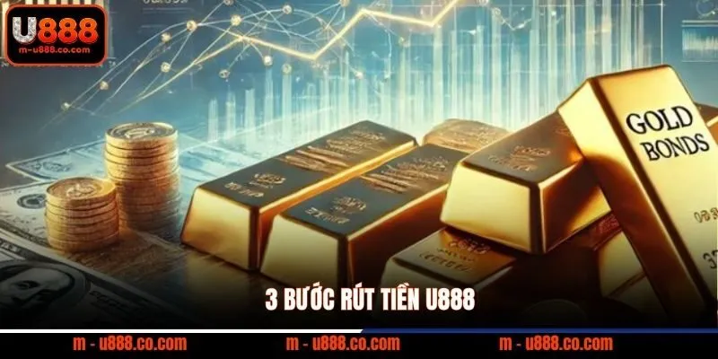 3 bước rút tiền U888