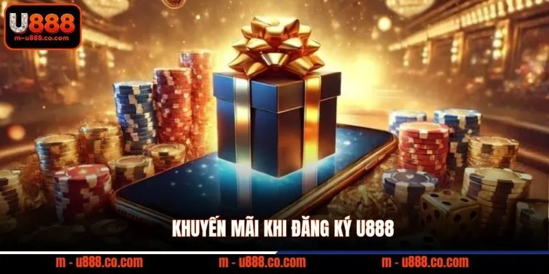 Khuyến mãi khi đăng ký U888